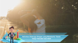 Aktivitas Olahraga Ringan yang Membantu Tubuh Tetap Fleksibel dan Aktif