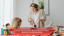 Dampak Pola Komunikasi Buruk terhadap Kesehatan Mental dan Cara Memperbaikinya