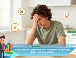 Nutrisi Harian yang Tepat Bisa Membantu Mengurangi Rasa Lelah Berlebihan