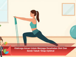 Olahraga Aman Untuk Menjaga Kesehatan Otot Dan Sendi Tubuh Tetap Optimal