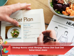 Pola Diet Sehat untuk Menyesuaikan Usia dan Kebutuhan Tubuh Harian Alami