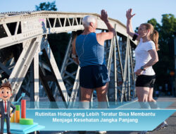 Rutinitas Hidup yang Lebih Teratur Bisa Membantu Menjaga Kesehatan Jangka Panjang