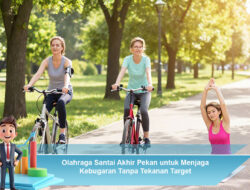 Olahraga Santai Akhir Pekan untuk Menjaga Kebugaran Tanpa Tekanan Target