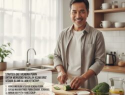 Strategi Diet Rendah Purin Untuk Mengatasi Masalah Asam Urat Secara Alami Efektif